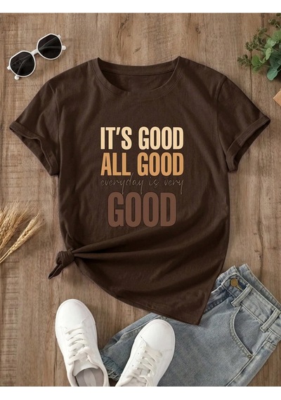 Uyguntarz Unisex Its Good All Good Baskılı Tasarım Tshirt Kahverengi