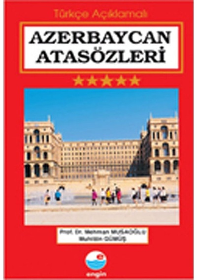 Azerbaycan Atasözleri (Türkçe Açıklamalı) Prof.Dr. Mehman Musao