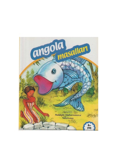 Dünya Halk Masalları - Angola Masalları Resimli