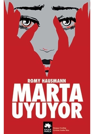 Marta Uyuyor - Romy Hausmann - Eksik Parça