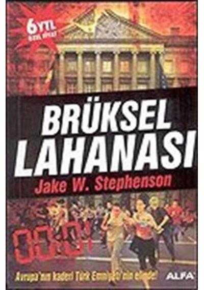 Brüksel Lahanası/Avrupa'Nın Kaderi Türk Emniyeti'Nin Elinde! /... 9789752977150