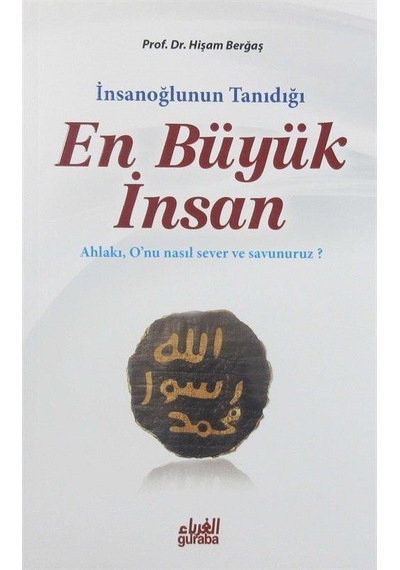 İnsanoğlunun Tanıdığı En Büyük İnsan / Prof. Dr. Hişam Berğaş