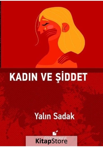 Kadın ve Şiddet Ciltli / Yalın Sadak