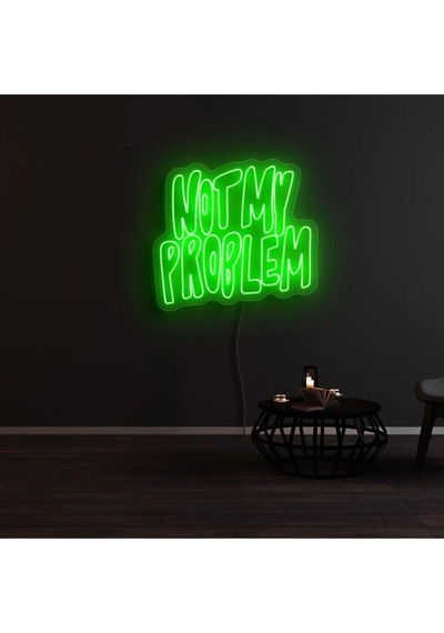 Not My Problem Yazılı Neon Tabela Yeşil