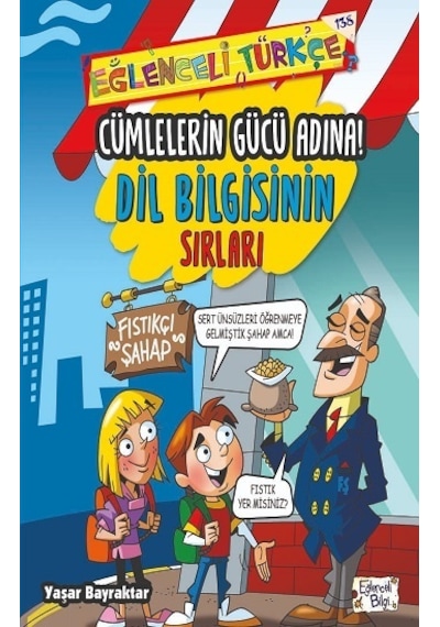 Cümlelerin Gücü Adına - Dil Bilgisinin  Sırları