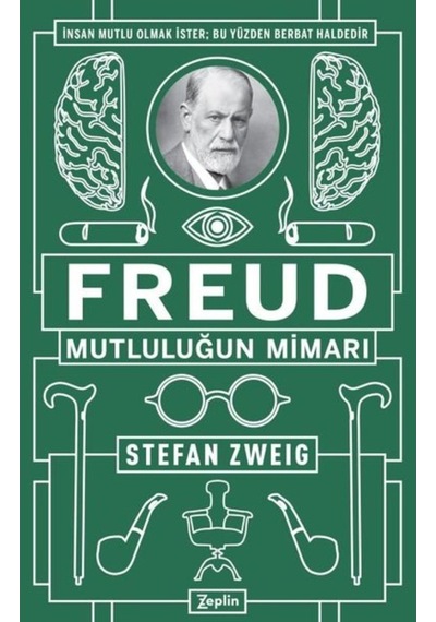 Freud-Mutluluğun Mimarı - Stefan Zweig - Zeplin Kitap