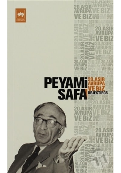 20.Asır Avrupa ve biz (objektif:8) - Peyami Safa - Ötüken Neşriyat