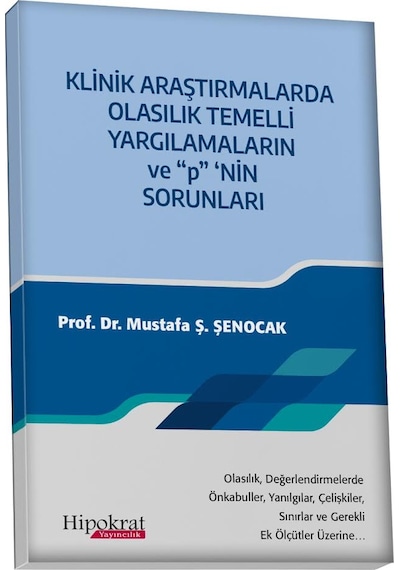 Klinik Araştırmalarda Olasılık Temelli Yargılamaların Ve P Nin Sorunları