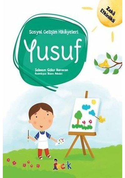Yusuf-Sosyal Gelişim Hikayeleri - Şebnem Güler Karacan - Bıcırık Yayınları