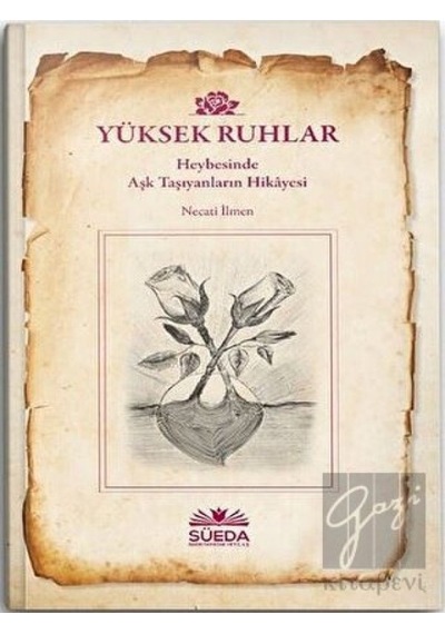 Yüksek Ruhlar - Türkçe - Necati İlmen - Süeda Yayınları