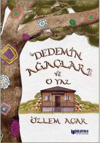 Dedemin Ağaçları Ve O Yaz / Özlem Açar