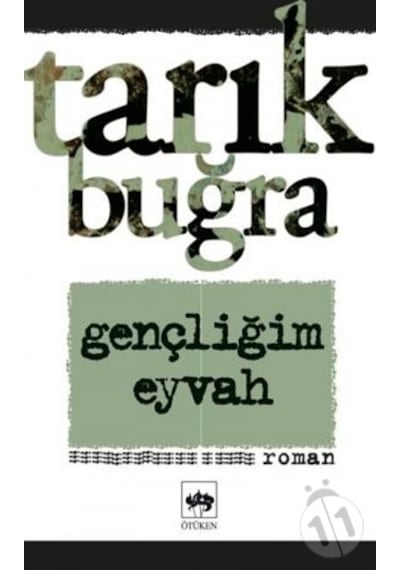 Gençliğim Eyvah - Tarık Buğra - Ötüken Yayınevi
