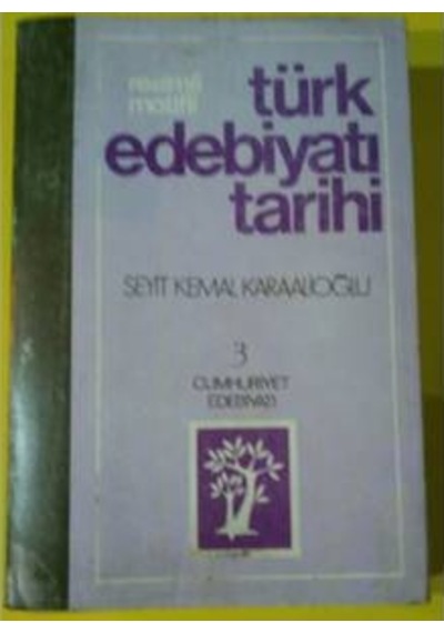 Türk Edebiyati Tarihi Cilt 3 Seyit Kemal Karaalioğlu 1982 Yili Bs