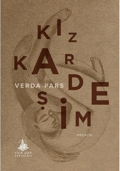 Kız Kardeşim - Verda Pars - Yitik Ülke Yayınları