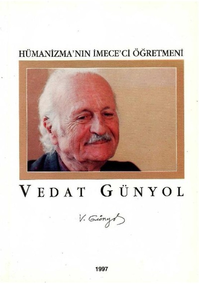 Vedat Günyol Hümanizma'nın İmece'ci Öğretmeni - Alpay Kabacalı