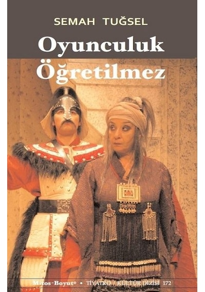 Oyunculuk Öğretilmez - Tiyatro Oyun Dizisi 172 - Semah Tuğsel - Mitos Boyut Yayınları