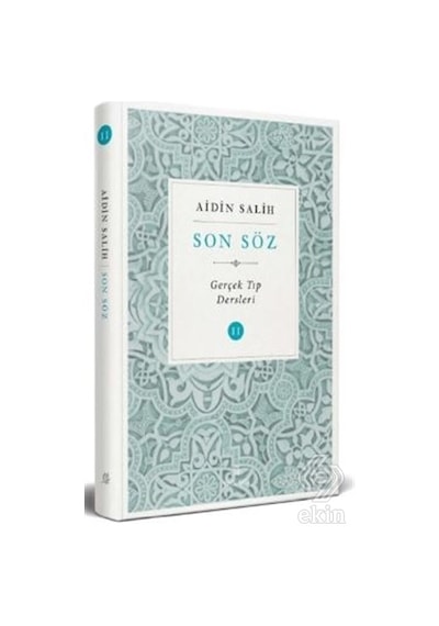 Son Söz-Gerçek Tıp Dersleri 2 - Aidin Salih - Yitik Şifa