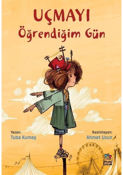 Uçmayı Öğrendiğim Gün - Tuba Kumaş - İthaki Çocuk