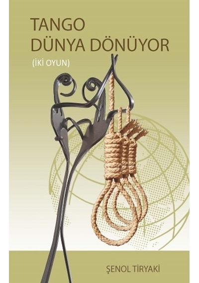 Tango Dünya Dönüyor İki Oyun - Barış Kitap - Şenol Tiryaki