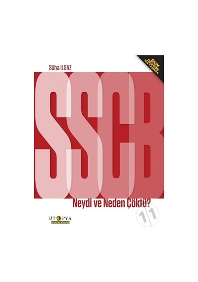 Sscb Neydi ve Neden Çöktü? (Ekim Devrimi 100 Yaşında)