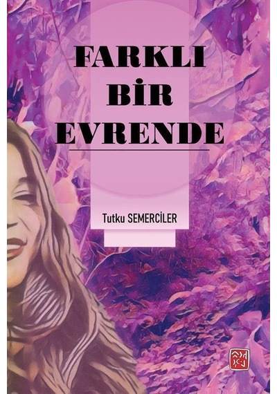 Farklı Bir Evrende / Tutku Semerciler