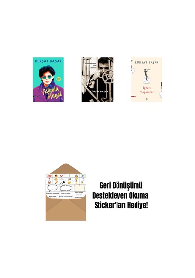 Aslında Hayal + Konuştuğumuz Gibi Uzaklara + İğreti Yaşamlar + Okuma Sticker'ları