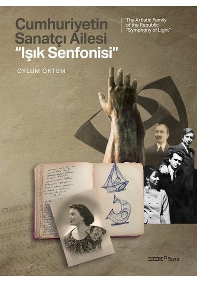 Cumhuriyetin Sanatçı Ailesi: "ışık Senfonisi" / Oylum Öktem
