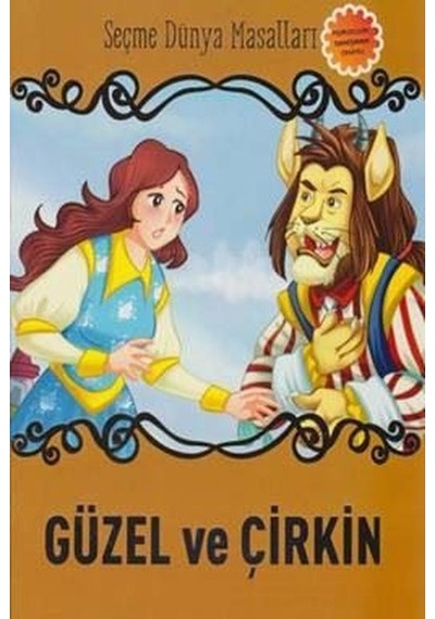 Güzel ve Çirkin-Seçme Dünya Masalları- Parıltı Yayınları