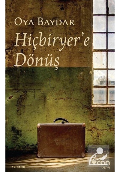 Hiçbiryer'e Dönüş / Oya Baydar
