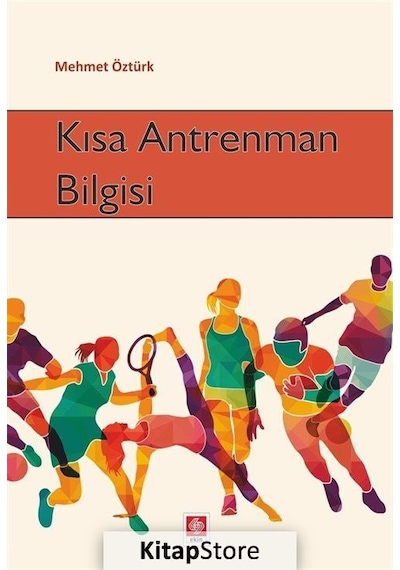 Kısa Antrenman Bilgisi- Ekin Basım Yayın