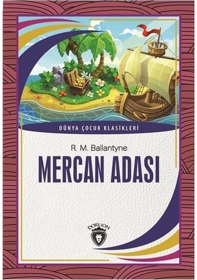 Mercan Adası - R.Micheal Ballantye - Dorlion Yayınevi