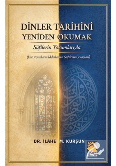 Dinler Tarihini Sûfîlerin Yorumlarıyla Yeniden Okumak / Dr. İl...