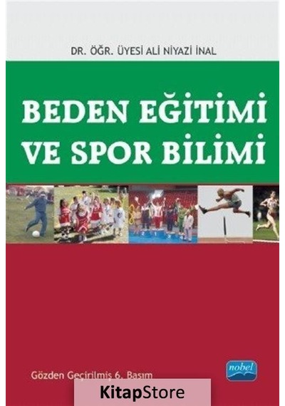 Beden Eğitimi ve Spor Bilimi - Ali Niyazi İnal - Nobel Akademik Yayıncılık