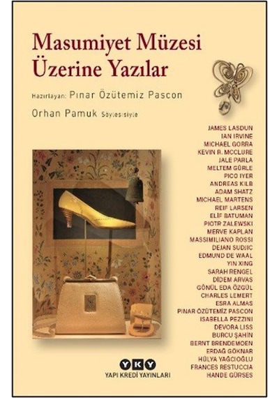 Masumiyet Müzesi Üzerine Yazılar & Orhan Pamuk Söyleşisiyle