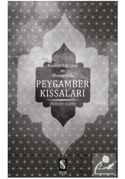 Fususu'l-Hikem ve Mesnevide Peygamberler Kıssaları / Prof.Dr. ... 9789755748412
