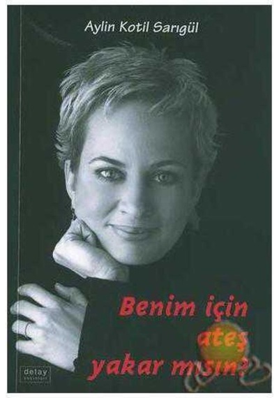 Benim İçin Ateş Yakar Mısın