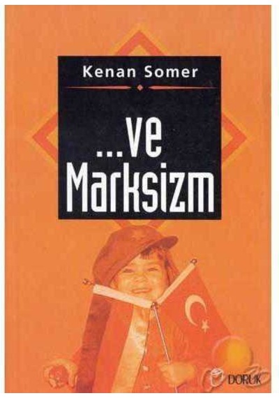 Ve Marksizm - Kenan Somer