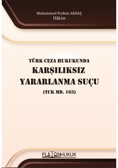 Türk Ceza Hukukunda Karşılıksız Yararlanma Suçu Tck Md. 163 Hakim Muhammed Furkan Akdaş