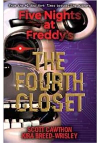 The Fourth Closet (Five Nights At Freddy's 3) 9781338139327