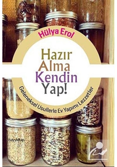 Hazır Alma Kendin Yap! / Hülya Erol
