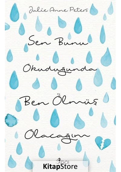 Sen Bunu Okuduğunda Ben Ölmüş Olacağım / Julie Anne Peters