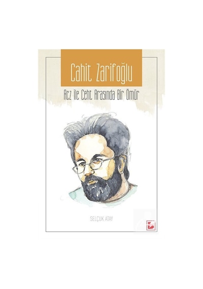 Cahit Zarifoğlu - Selçuk Atay - Bir Yayınları