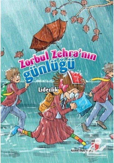 Zorbul Zehra'Nın Günlüğü Liderlik / Neriman Karatekin