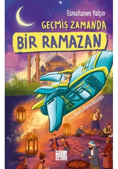 Geçmiş Zamanda Bir Ramazan - Ayho-762093