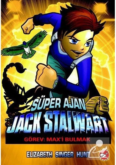 Süper Ajan Jack Stalwart 14 - Görev: Max'i Bulmak - Elizabeth Singer Hunt - Beyaz Balina Yayınları