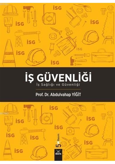 İş Güvenliği - İş Sağlığı ve Güvenliği