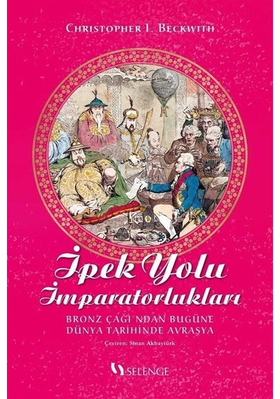 İpek Yolu İmparatorlukları / Christopher I. Beckwith