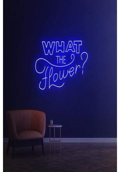 What The Flower Yazılı Neon Tabela Mavi