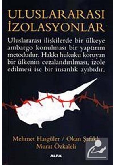 Uluslararası İzolasyonlar - Okan Şafaklı -  Mehmet Hasgüler - Alfa Yayıncılık