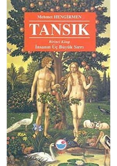 Tansık - 1.Kitap-İnsanın Üç BüyüK Sırrı - Mehmet Hengirmen - Engin